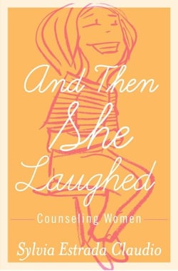 And Then She Laughed: Counseling Women