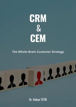 CRM &amp; CEM: The Whole-Brain Customer Strategy
