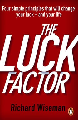 The Luck Factor - The Scientific Study of the Lucky Mind
