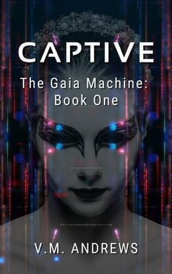 Captive - The Gaia Machine, #1