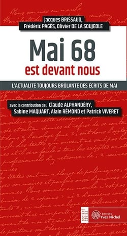 Mai 68 est devant nous - L'actualité toujours brûlante de Mai