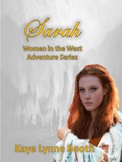 Sarah - Women in the West Adventure Series, #2