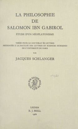 La philosophie de Salomon Ibn Gabirol - Étude d'un néoplatonisme
