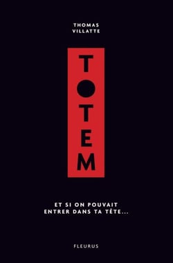Totem - Et si on pouvait entrer dans ta tête...