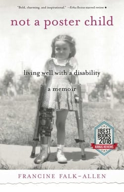 Not a Poster Child - Living Well with a Disability—A Memoir