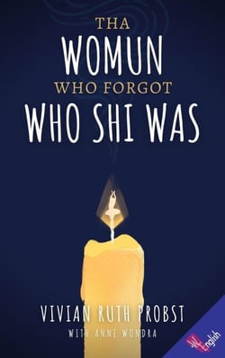 Tha Womun Who Forgot Who Shi Was - The Avery Victoria Spencer Fables, WEnglish, #1