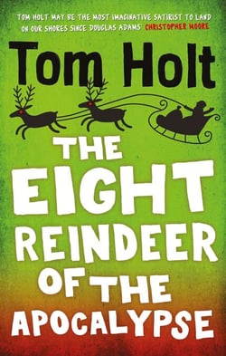 The Eight Reindeer of the Apocalypse - A J. W. Wells Novel
