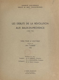 Les débuts de la Révolution aux Baux-en-Provence (1788-1792) - Thèse pour le Doctorat