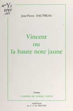 Vincent - Ou la haute note jaune