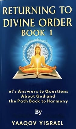 Returning to Divine Order: Book 1   el's Answers to Questions About God and the Path Back to Harmony - Returning to Divine Order, #1