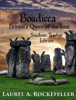 Boudicca, Britain's Queen of the Iceni: Student - Teacher Edition - Legendary Women of World History Textbooks, #2