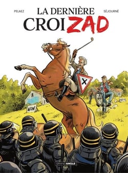 La Dernière croiZAD  - Tome 1 - La Dernière croiZAD