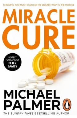 Miracle Cure - a heart-poundingly tense and dramatic medical thriller that will get your pulse racing…