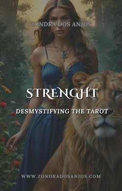 Demystifying the Tarot - The Strength - Demystifying the Tarot - The 22 Major Arcana., #8