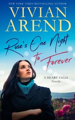 Rose's One Night to Forever: Heart Falls Novella 1 - Heart Falls, #15
