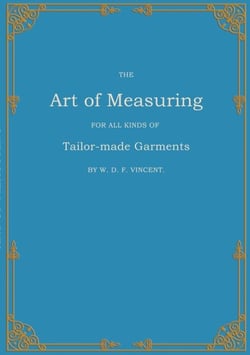 The Art of Measuring - For all Kinds of Tailor-made Garments