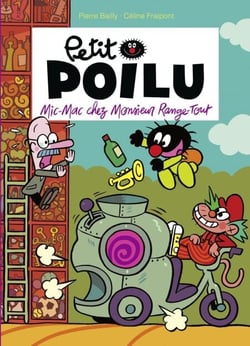 Petit Poilu - Tome 22 - Mic-Mac chez monsieur Range-Tout - Mic-Mac chez monsieur Range-Tout