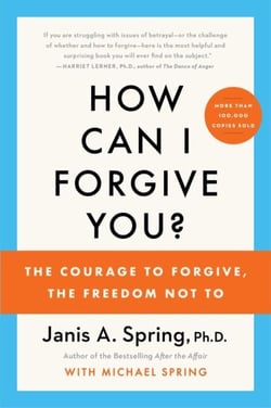 How Can I Forgive You? - The Courage to Forgive, the Freedom Not To