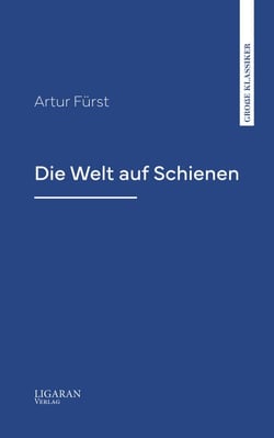 Die Welt auf Schienen