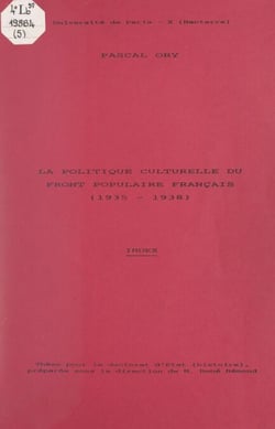 La politique culturelle du Front populaire français (1935-1938) - Thèse pour le Doctorat d'État (Histoire) : Index
