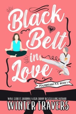 Black Belt in Love - Powerhouse M.A., #3