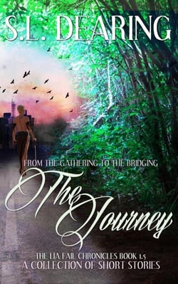 The Journey - From The Gathering to The Bridging - Book 1.5 of the Lia Fail Chronicles - Lia Fail Chronicles, #1.5