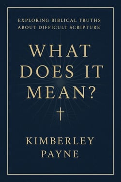 What Does It Mean?: Exploring Biblical Truths About Difficult Scripture - Curious Believer