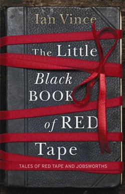 The Little Black Book of Red Tape - Great British Bureaucracy