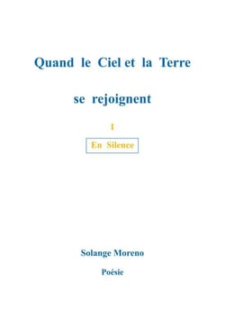 Quand le ciel et la terre se rejoignent - En Silence