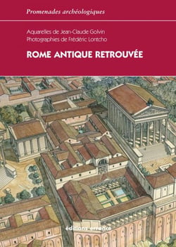 Rome antique retrouvé - Rome et la baie de Naples pendant l'Empire