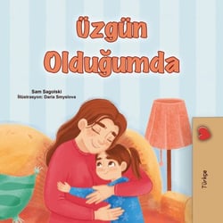 Üzgün Olduğumda - Turkish Bedtime Collection
