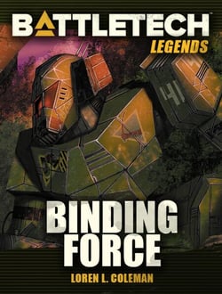 BattleTech Legends: Binding Force - BattleTech Legends, #7