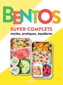 Bentos super complets - Faciles, pratiques, équilibrés