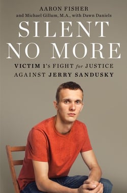 Silent No More - Victim 1's Fight for Justice Against Jerry Sandusky