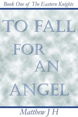 To Fall for an Angel - Eastern Knights, #1