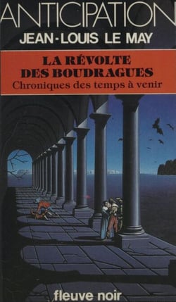 Chroniques des temps à venir (7) - La Révolte des Boudragues