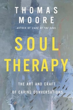 Soul Therapy - The Art and Craft of Caring Conversations