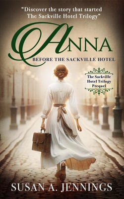 Anna: Before the Sackville Hotel - The Sackville Hotel Trilogy, #0