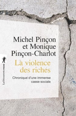 La violence des riches - Chronique d'une immense casse sociale