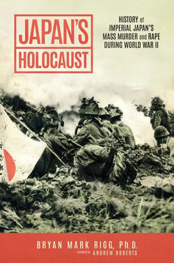 Japan's Holocaust - History of Imperial Japan's Mass Murder and Rape During World War II