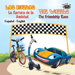 Las Ruedas: La Carrera de la Amistad The Wheels: The Friendship Race - Spanish English Bilingual Collection