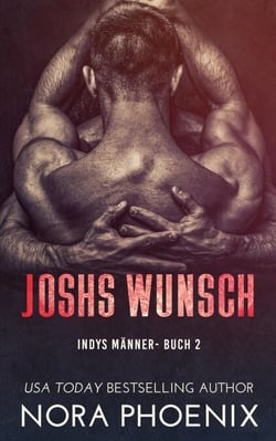 Joshs Wunsch - Indys Männer, #2