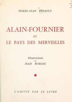Alain-Fournier et le pays des merveilles