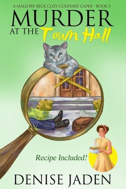 Murder at the Town Hall - Mallory Beck Cozy Culinary Capers, #3