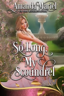So Long, My Scoundrel: Regency Hearts Aflame - Revenge of the Wallflowers, #25