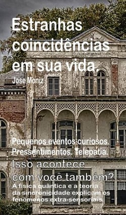 Estranhas coincidências em sua vida. Pequenos eventos curiosos. Pressentimentos. Telepatia. Isso acontece com você também? A física quântica e a teoria da sincronicidade explicam os fenômenos extra-se