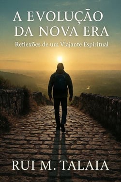 A EVOLUÇÃO DA NOVA ERA Reflexões de um Viajante Espiritual