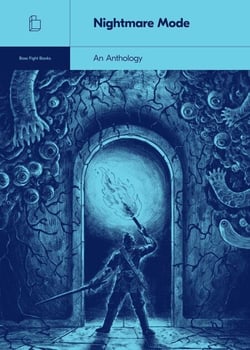 Nightmare Mode - A Boss Fight Books Anthology