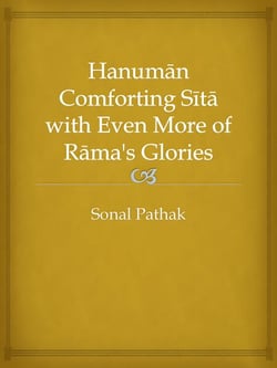 Hanuman Comforting Sita with Even More of Rama's Glories