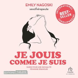 Je jouis comme je suis: Guide pour une sexualité féminine épanouie - Guide pour une sexualité féminine épanouie
